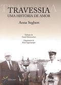 Ler Travessia: uma história de amor, do autor Anna Seghers