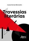 Ler Travessias literárias, do autor Aurora Fornoni Bernardini