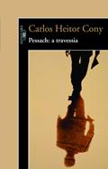 Ler Pessach. A Travessia, do autor Carlos Heitor Cony Ler Pessach. A Travessia, do autor Carlos Heitor Cony
