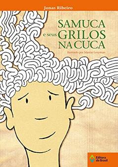 Samuca e seus grilos na cuca, do autor Jonas Ribeiro