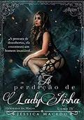 Ler A Perdição De Lady Aisha (herdeiras Da Magia Livro 4), do autor Jéssica Macedo
