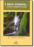 Ler E Deus Sonhou, do autor Jaime Sidonio