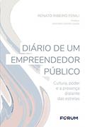 Ler Diário de um Empreendedor Público: Cultura, poder e a presença distante das estrelas, do autor Renato Ribeiro Fenili