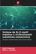 Ler Síntese de N-(2-metil indolina-1-il)(fenil)metil substituto-metanimina: Uma base schiff de Indole e Precursores Pyrazole, do autor Rohit Manawar; Nilay U. Pandya Ler Síntese de N-(2-metil indolina-1-il)(fenil)metil substituto-metanimina: Uma base schiff de Indole e Precursores Pyrazole, do autor Rohit Manawar; Nilay U. Pandya