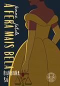 Ler A Fera Mais Bela (Femme Fatale), do autor Barbara Sá Ler A Fera Mais Bela (Femme Fatale), do autor Barbara Sá