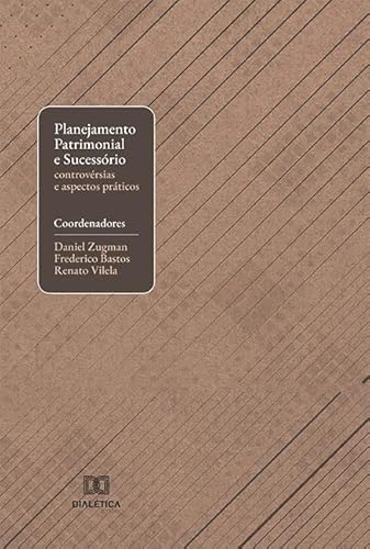 Ler Planejamento patrimonial e sucessório: controvérsias e aspectos práticos, do autor Daniel Zugman, Frederico Bastos, Renato Vilela