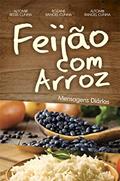 Ler Feijão com arroz: mensagens diárias, do autor Altomir Regis Cunha; Rozane Cunha; Altomir Rangel Ler Feijão com arroz: mensagens diárias, do autor Altomir Regis Cunha; Rozane Cunha; Altomir Rangel