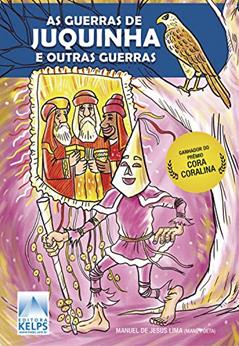 AS GUERRAS DE JUQUINHA: e outras guerras, do autor Manuel Jesus de Lima