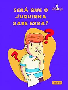 Será que o Juquinha sabe essa?, do autor Neno Alves
