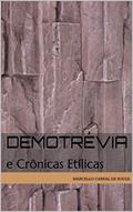 Ler Demotrévia: e Crônicas Etílicas, do autor Marcello Cabral de Souza