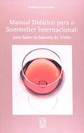 Ler Manual Didático Para o Sommelier Internacional: Para Saber os Sabores do Vinho, do autor Roberto Rabachino Ler Manual Didático Para o Sommelier Internacional: Para Saber os Sabores do Vinho, do autor Roberto Rabachino