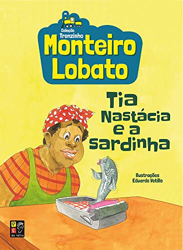Ler Tia Nastácia e a Sardinha, do autor Monteiro Lobato