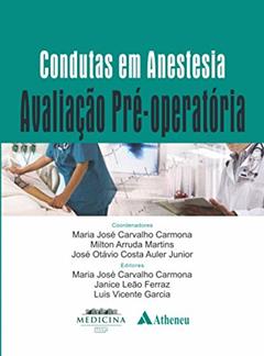 Condutas em Anestesia: Avaliação Pré-operatória, do autor Luis Vicente Garcia