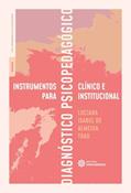 Ler Instrumentos para diagnóstico psicopedagógico clínico e institucional, do autor Luciana Isabel de Almeida Trad