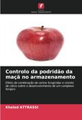 Ler Controlo da podridão da maçã no armazenamento: Efeito da combinação de certos fungicidas e cloreto de cálcio sobre o desenvolvimento de um complexo fúngico, do autor Khaled Attrassi