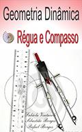 Ler GEOMETRIA DINÂMICA: SOFTWARE RÉGUA E COMPASSO, do autor Fabíola Ventavoli; Sebastião Borges; Rafael Borges