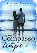 Ler No compasso do tempo, do autor Cínthia Mendes