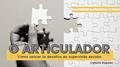 Ler O Articulador: Como vencer os desafios da supervisão escolar, do autor Cynara Raposo Ler O Articulador: Como vencer os desafios da supervisão escolar, do autor Cynara Raposo