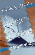 Ler O DIÁRIO DE LUANAH : O SOBRINHO, do autor DORA SINSU
