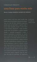 Ler Uma Frase Para Minha Mãe, do autor Christian Prigent