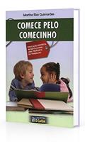 Ler Comece pelo Comecinho-, do autor Autor: Martha Rios Guimarães