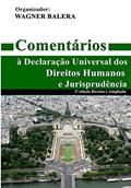 Ler Comentários à Declaração Universal dos Direitos Humanos e Jurisprudência, do autor Wagner Balera Ler Comentários à Declaração Universal dos Direitos Humanos e Jurisprudência, do autor Wagner Balera