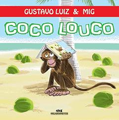 Coco Louco, do autor Gustavo Luiz; Mig