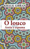 Ler O Louco: Seguido de Areia e Espuma, do autor Khalil Gibran Ler O Louco: Seguido de Areia e Espuma, do autor Khalil Gibran