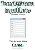 Ler Computando A Temperatura De Equilíbrio Programado No Lazarus, do autor Vitor Amadeu Souza Ler Computando A Temperatura De Equilíbrio Programado No Lazarus, do autor Vitor Amadeu Souza