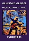 Ler Vulneraveis Verdades, do autor Patto Rocko Ler Vulneraveis Verdades, do autor Patto Rocko