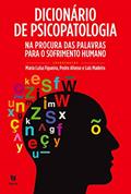 Ler Dicionário de Psicopatologia, do autor Luís Madeira; Maria Luísa Figueira; Pedro Afonso