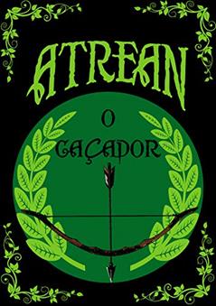 Atrean - o caçador (O Barão de Munt Casprio), do autor C. Jos Bravo