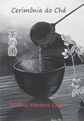 Ler Cerimônia do Chá, do autor Rosana Montero Cappi