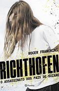 Ler Richthofen: O assassinato dos pais de Suzane - 2ª Edição, do autor Roger Franchini Ler Richthofen: O assassinato dos pais de Suzane - 2ª Edição, do autor Roger Franchini