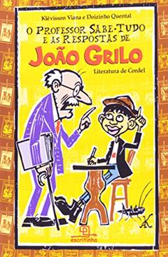 O professor sabe-tudo e as respostas de João Grilo, do autor Klevisson Viana; Doizinho Quental