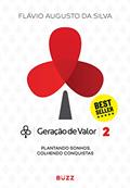 Ler Geração de valor 2: Plantando sonhos, colhendo conquistas, do autor Flávio Augusto da Silva Ler Geração de valor 2: Plantando sonhos, colhendo conquistas, do autor Flávio Augusto da Silva