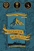 Ler O Selvagem do Himalaia: Uma Aventura de Mary Ann Woodhouse (Vitorianas - Um Século de Aventuras Livro 2), do autor A.Z. Cordenonsi