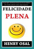 Ler Felicidade Plena, do autor Henry Osal