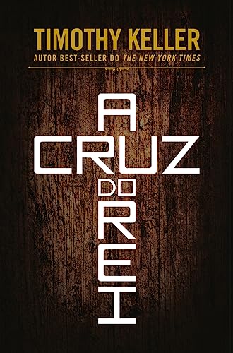 Ler Cruz do Rei, a, do autor Timothy Keller Ler Cruz do Rei, a, do autor Timothy Keller