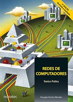Redes de Computadores: Teoria e Prática, do autor Douglas Rocha Mendes