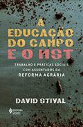 Ler A educação do campo e o MST: Trabalho e práticas sociais com assentados da reforma agrária, do autor David Stival Ler A educação do campo e o MST: Trabalho e práticas sociais com assentados da reforma agrária, do autor David Stival