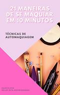 Ler 21 maneiras de se maquiar em 10 minutos, do autor Kelley Rita Przybyszewski Ler 21 maneiras de se maquiar em 10 minutos, do autor Kelley Rita Przybyszewski