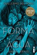 Ler A forma da água, do autor Guillermo del Toro; Daniel Kraus