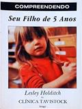 Ler Compreendendo seu Filho de 5 Anos, do autor Leana Aymore Jacob Lesley Holditch