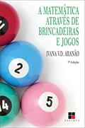 Ler Matemática através de brincadeiras e jogos (A) (Série Atividades), do autor Ivana Valéria Denófrio Aranão