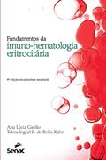 Ler Fundamentos da imunohematologia eritrocitária, do autor Ana Lúcia Girello Ler Fundamentos da imunohematologia eritrocitária, do autor Ana Lúcia Girello