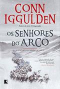 Ler Os senhores do arco - O conquistador - vol. 2, do autor Conn Iggulden Ler Os senhores do arco - O conquistador - vol. 2, do autor Conn Iggulden