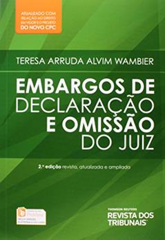 Embargos de Declaração e Omissão do Juiz, do autor Teresa Arruda Alvim Wambier