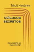 Ler Diálogos Secretos: das viagens ao meu interior, do autor Tahull Marajoara