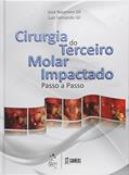 Ler Cirurgia do Terceiro Molar Impactado - Passo a Passo, do autor José Nazareno Gil; Luiz Fernado Gil